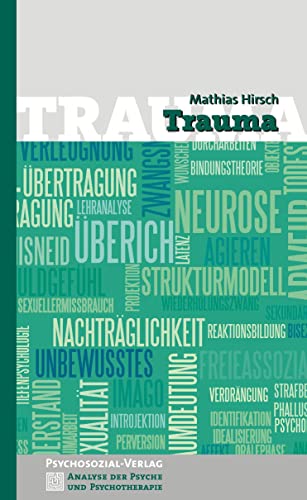 Trauma (Analyse der Psyche und Psychotherapie) von Psychosozial Verlag GbR