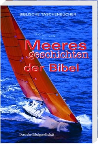 Meeresgeschichten der Bibel (Biblische Taschenbücher)