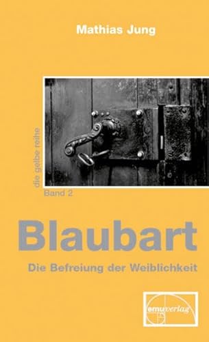 Blaubart: Die Befreiung der Weiblichkeit (Die gelbe Reihe)