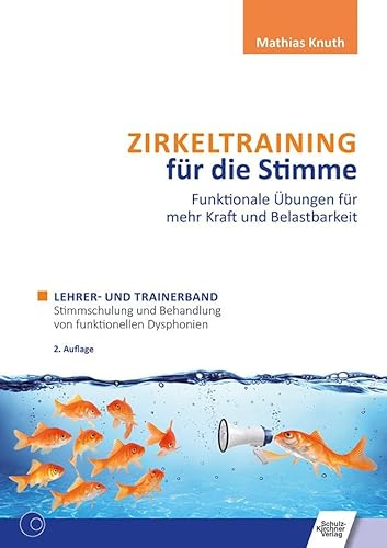 Zirkeltraining für die Stimme - Funktionale Übungen für mehr Kraft und Belastbarkeit: Lehrer- und Trainerband + Übungsheft Sprechstimme