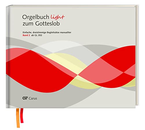 Orgelbuch light zum Gotteslob: Leichte dreistimmige Orgel-Begleitsätze manualiter. 2 Bände (Musik zum Gotteslob) von Carus-Verlag Stuttgart