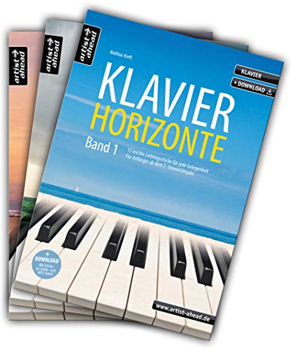 Klavier-Horizonte - Band 1-3 im Set! Entspannte Klavierstücke für jede Gelegenheit, für Piano-Anfänger ab dem 2. Unterrichtsjahr bis zur fortgeschrittenen Mittelstufe (inkl. Download). von Artist Ahead Musikverlag