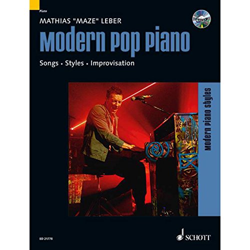 Modern Pop Piano: Songs - Styles - Improvisation. Klavier. (Modern Piano Styles) von Schott Music