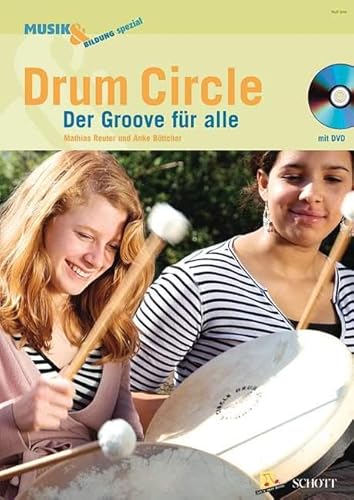 Drum Circle: Der Groove für alle (Musik & Bildung spezial) von Schott Music
