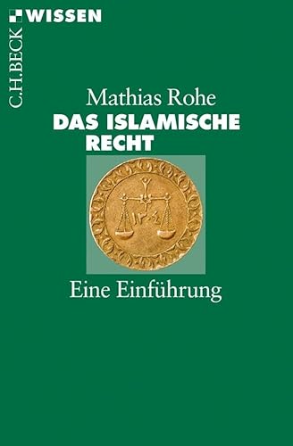 Das islamische Recht: Eine Einführung (Beck'sche Reihe) von Beck C. H.