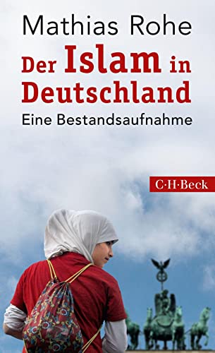 Der Islam in Deutschland: Eine Bestandsaufnahme (Beck Paperback)