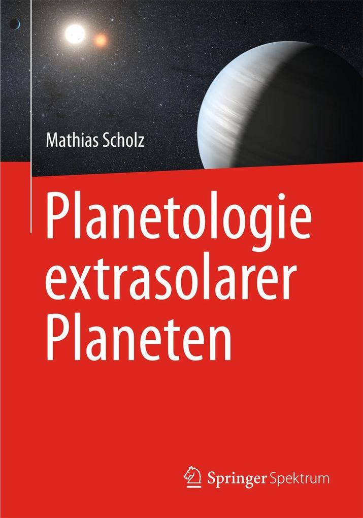 Planetologie extrasolarer Planeten von Springer-Verlag GmbH