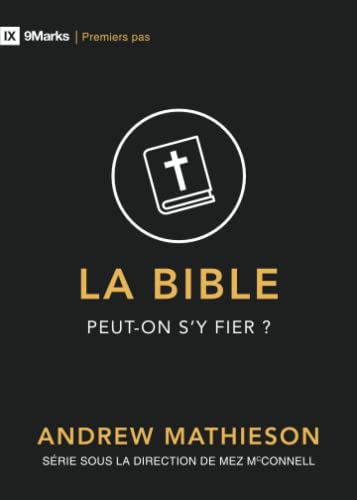 La Bible : peut-on s'y fier ? (Premiers pas, Band 2)