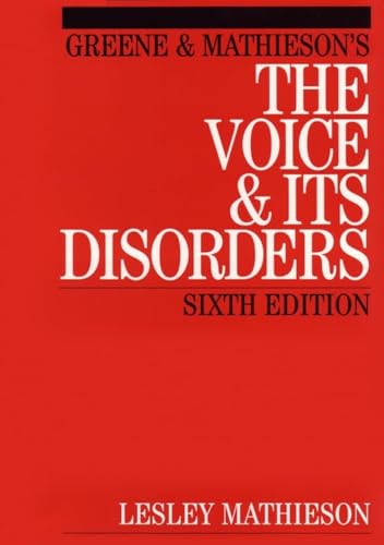 Greene and Mathieson's the Voice and Its Disorders