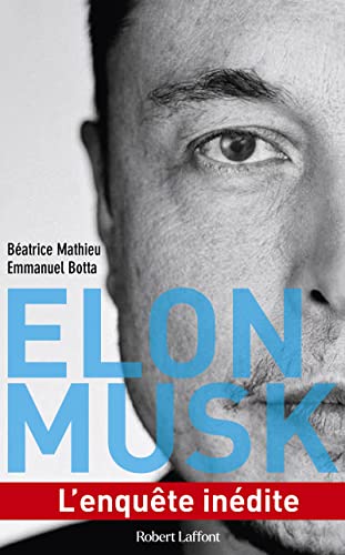 Elon Musk: l'Enquête Inédite von Robert Laffont