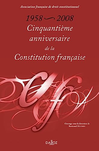 1958-2008 : Cinquantième anniversaire de la Constitution française von DALLOZ