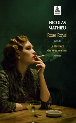Rose Royal: suivi de La Retraite du juge Wagner