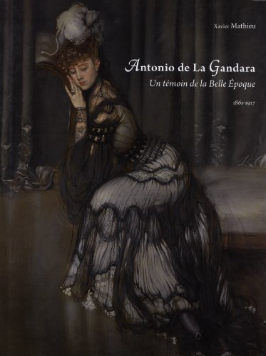 Antonio de La Gandara : Un témoin de la Belle Epoque