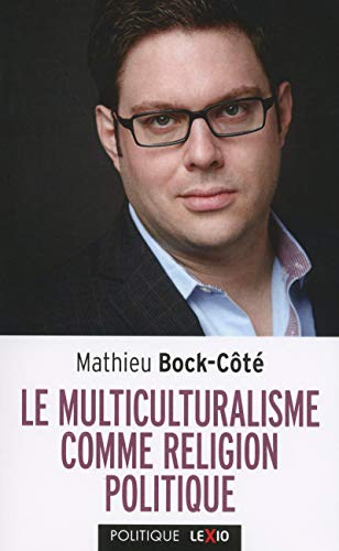 Le multiculturalisme comme religion politique von LEXIO