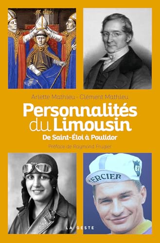 Personnalités du Limousin (RECITS DE VIE (AUTOBIOGRAPHIQUES)) von La Geste Éditions
