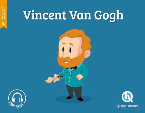 VAN GOGH (hist.jeunesse) von QUELLE HISTOIRE