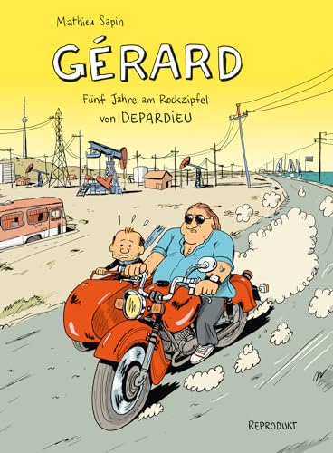 Gérard. Fünf Jahre am Rockzipfel von Depardieu. von Reprodukt