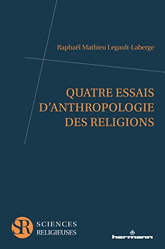Quatre essais d'anthropologie des religions (HR.PUL.SC.RELIG)
