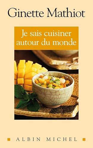 Je Sais Cuisiner Autour Du Monde: 500 recettes (Cuisine - Gastronomie - Vin)