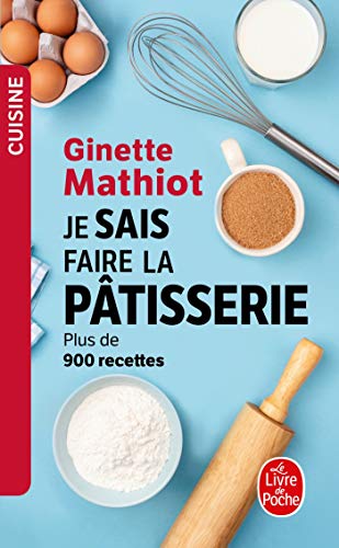 La Pâtisserie pour tous (Livre de Poche: Cuisine)