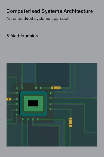 Computerised Systems Architecture: An embedded systems approach von AuthorHouse UK