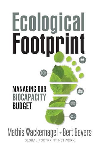 Ecological Footprint: Managing Our Biocapacity Budget von New Society Publishers