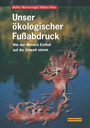 Unser ökologischer Fußabdruck: Wie der Mensch Einfluß auf die Umwelt nimmt (German Edition) von Springer