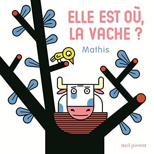 Elle est où, la vache ? von SEUIL JEUNESSE