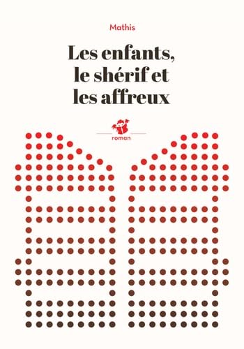 Les enfants le shérif et les affreux Les enfants le shérif et les affreux von THIERRY MAGNIER