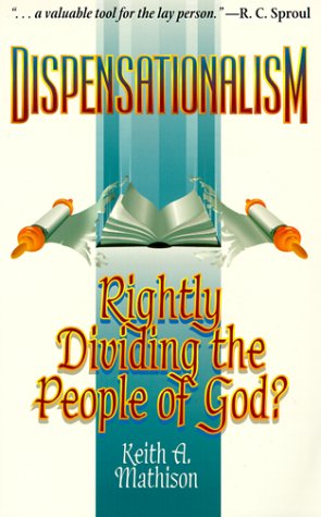 Dispensationalism: Rightly Dividing the People of God? von P & R Publishing