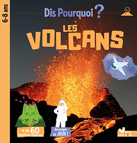 Dis pourquoi Les volcans Dis pourquoi Les volcans von Deux Coqs D'Or