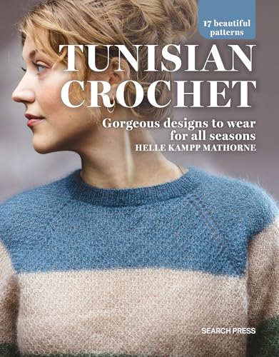 Tunisian Crochet: Gorgeous Designs to Wear for All Seasons von Search Press Ltd
