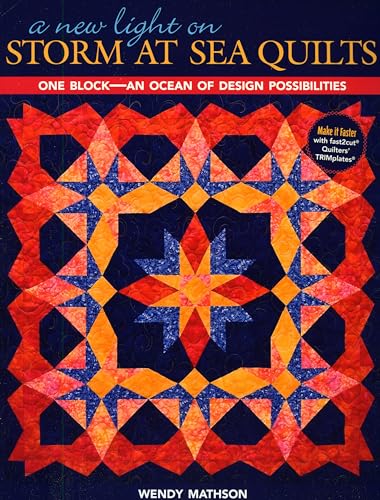 A New Light on Storm at Sea Quilts - Print-On-Demand Edition: One Block-An Ocean of Design Possibilities