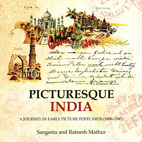 Picturesque India: A Journey in Early Picture Postcards, 1896-1947 von Niyogi Books