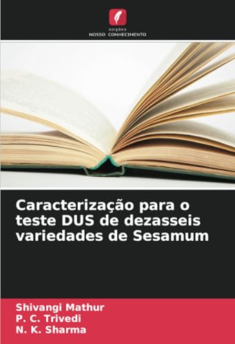 Caracterização para o teste DUS de dezasseis variedades de Sesamum von Edições Nosso Conhecimento