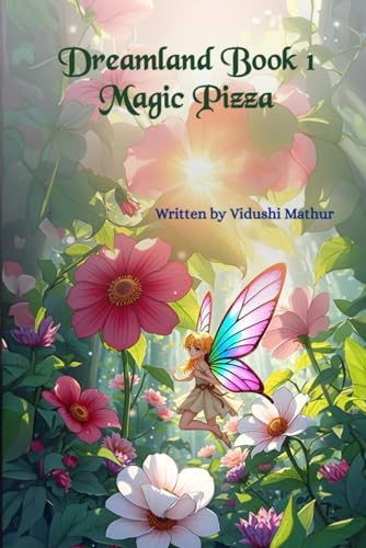 DREAMLAND BOOK 1 MAGIC PIZZA DREAMLAND BOOK 1 MAGIC PIZZA von BriBooks