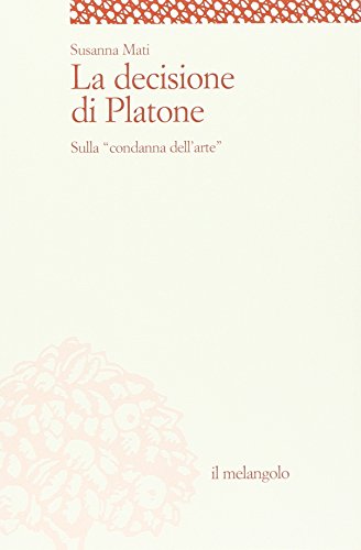 La decisione di Platone. Sulla «condanna dell'arte» (Socrates)