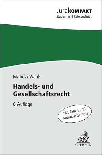 Handels- und Gesellschaftsrecht (Jura kompakt) von Beck C. H.