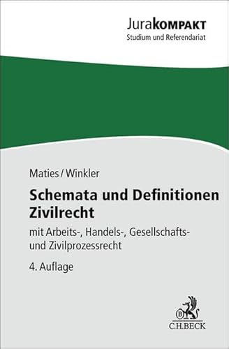 Schemata und Definitionen Zivilrecht: mit Arbeits-, Handels-, Gesellschafts- und Zivilprozessrecht (Jura kompakt) von Beck C. H.