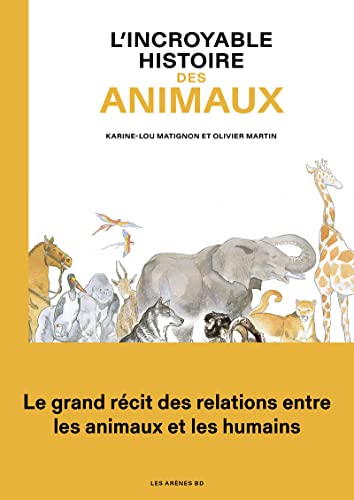 L'Incroyable histoire des animaux von ARENES