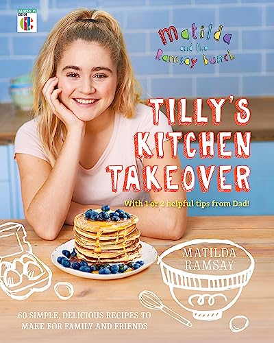 Matilda & The Ramsay Bunch: Tilly's Kitchen Takeover: