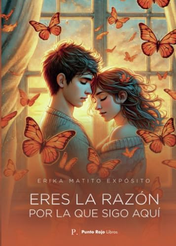 Eres la razón por la que sigo aquí Eres la razón por la que sigo aquí von Punto Rojo Libros S.L.
