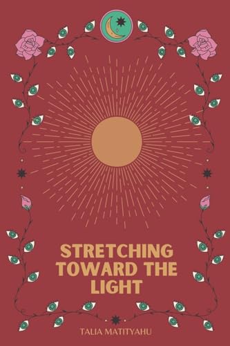 Stretching Toward The Light von Blurb