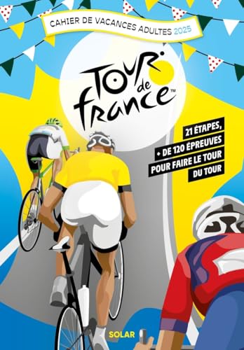 Cahier de vacances Tour de France 2025 von SOLAR