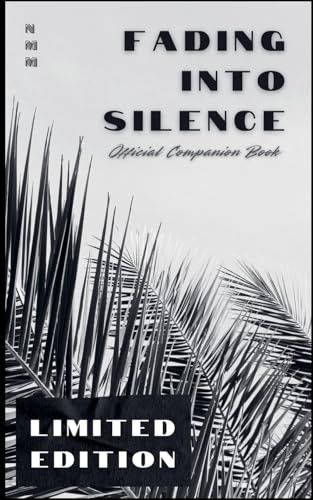 Fading Into Silence: Official Companion Book von Nicholas Michael Matiz