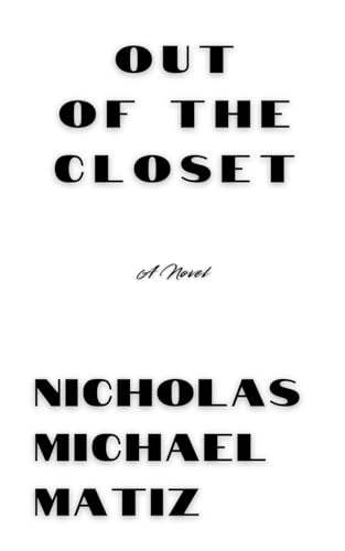 Out of the Closet von Nicholas Michael Matiz