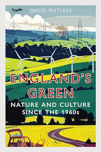 England’s Green: Nature and Culture Since the 1960s von Reaktion Books