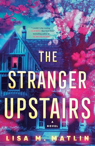 The Stranger Upstairs: A Novel