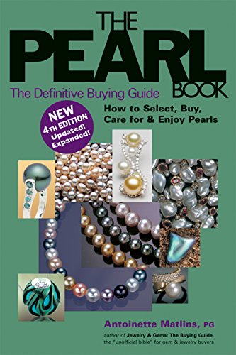 Pearl Book (4th Edition): The Definitive Buying Guide (Pearl Book: The Definitive Buying Guide; How to Select, Buy,)
