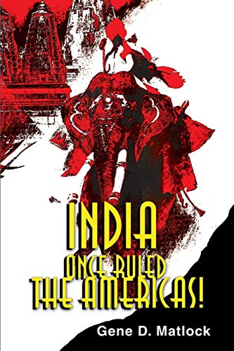 India Once Ruled the Americas! von iUniverse.com